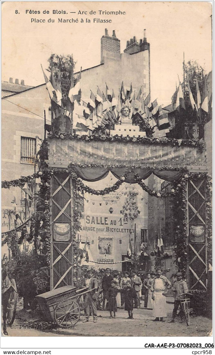 CAR-AAEP3-41-0206  - FETE-DE-BLOIS- Arc De Triomphe - Place Du Marche A La Filasse - Blois