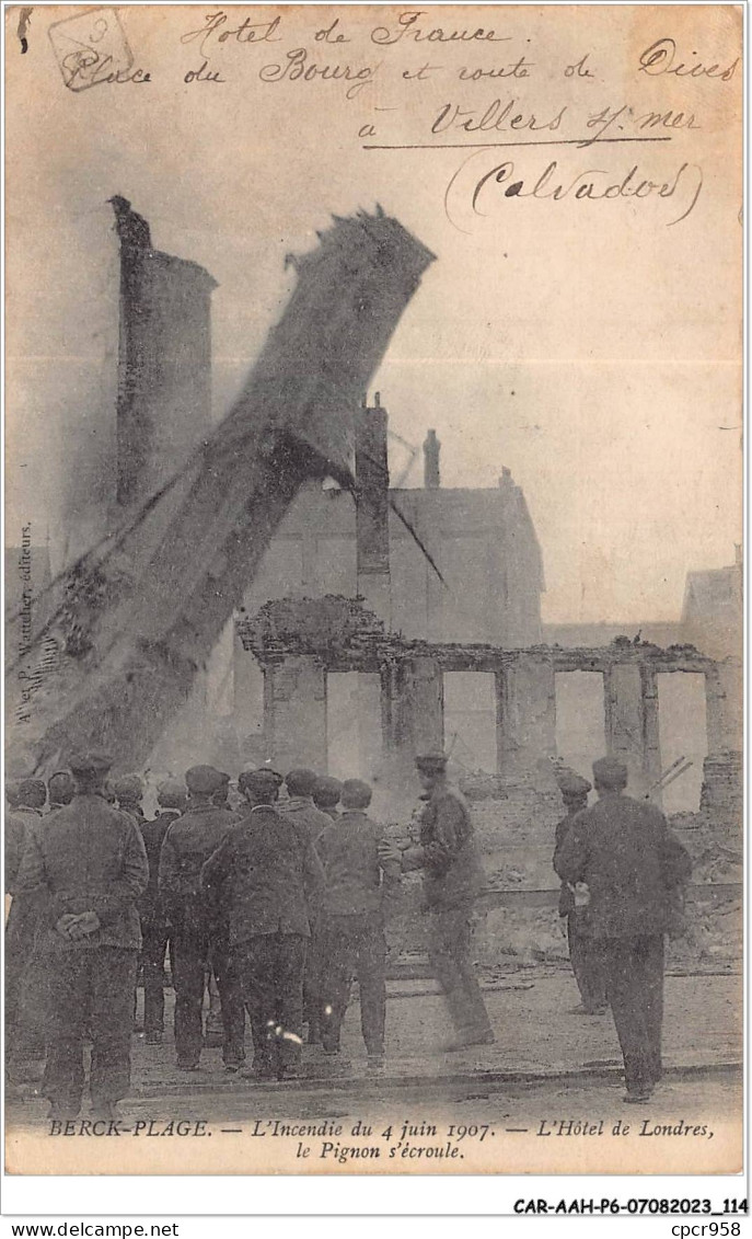 CAR-AAHP6-62-0533 - BERCK - L'incendie Du 4 Juin 1907 - L'hôtel De Londres - Le Pignon S'écroule - Berck