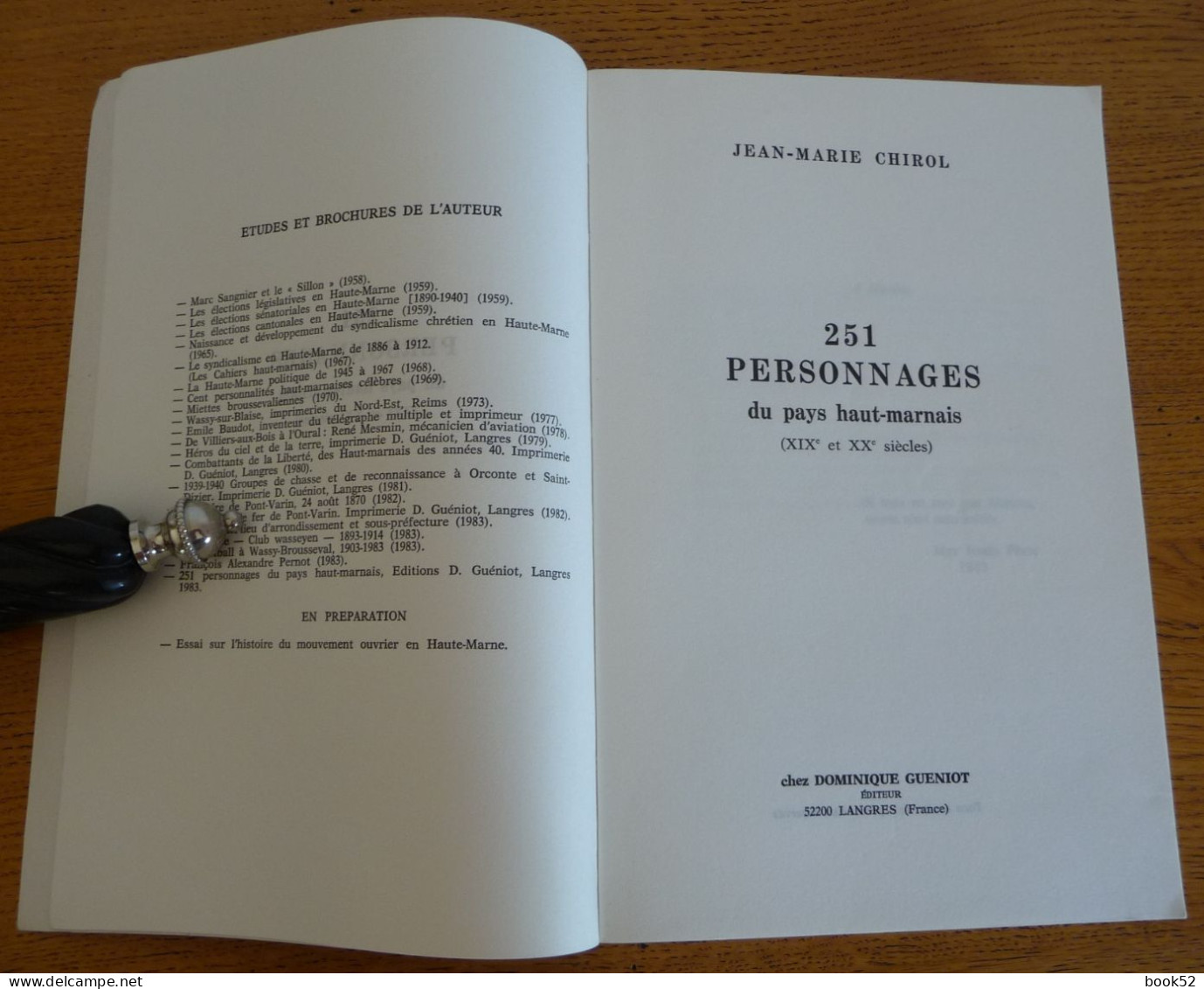 251 PERSONNAGES Du Pays HAUT-MARNAIS XIX° Et XX° Siècles Par Jean-Marie Chirol - Champagne - Ardenne