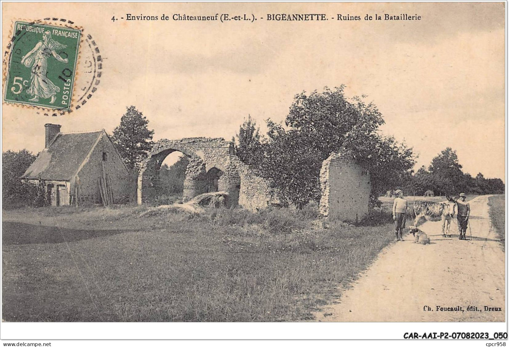 CAR-AAIP2-28-0123 - Environs De CHATEAUNEUF - BIGEANNETTE - Ruines De La Bataillerie - Châteauneuf