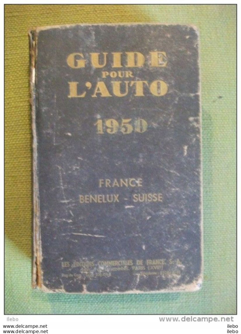 Annuaire Guide Pour L'auto 1950 France Benelux Suisse Cartes Garage Citroen Renault Hotel - Auto