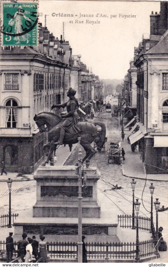 45 - Loiret - ORLEANS - Jeanne D'Arc Par Foyatier Et Rue Royale - Chatenois