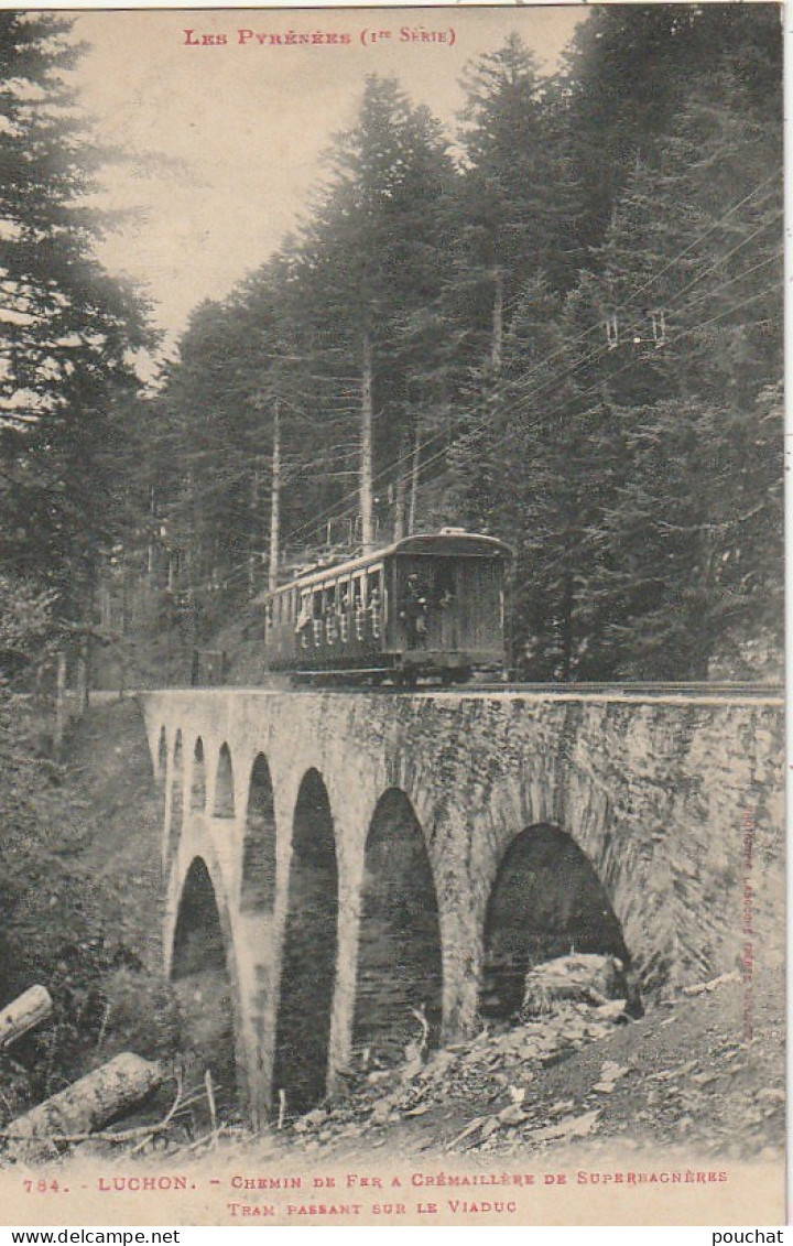 MO 18-(31) LUCHON - CHEMIN DE FER A CREMAILLERE DE SUPERBAGNERES - TRAM PASSANT SUR LE VIADUC  - 2 SCANS  - Luchon