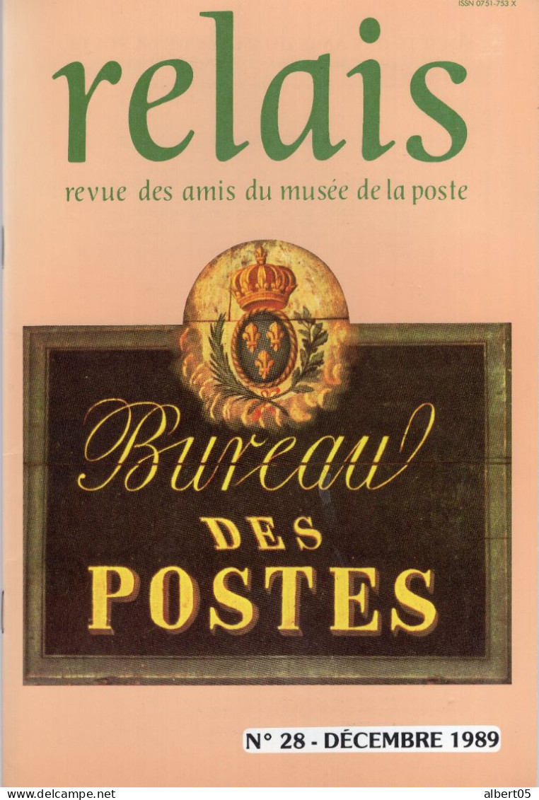 Relais - N° 28 -Décembre 1989 -   Revue Des Amis Du Musée De  La Poste - Avec Sommaire - Musée Postal Maroc....... - Filatelie En Postgeschiedenis