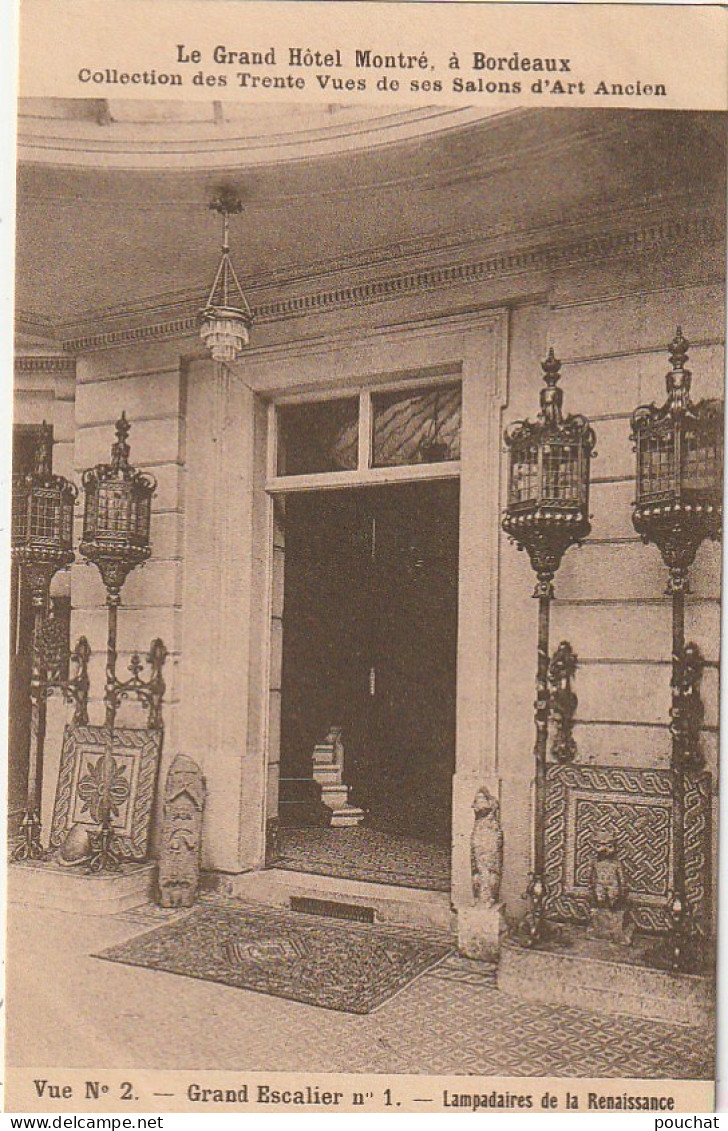 NE 6-(33)  LE GRAND HOTEL MONTRE A BORDEAUX - GRAND ESCALIER N° 1 - VUE N° 2 - 2 SCANS - Bordeaux