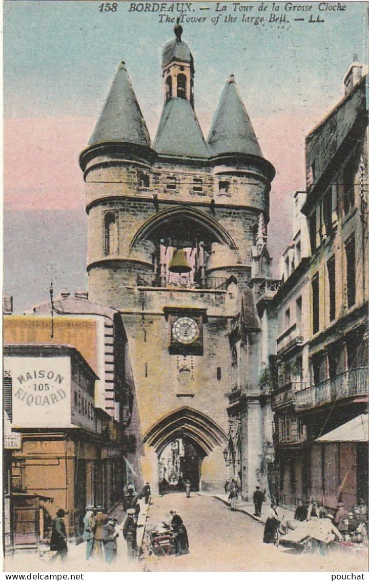 NE 8-(33) BORDEAUX - LA TOUR DE LA GROSSE CLOCHE - ANIMATION - CARTE COLORISEE - 2 SCANS - Bordeaux