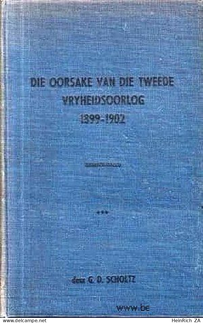 Die Oorsake Van Die Tweede Vryheidsoorlog 1899 - 1902 (Vol. III) By G.D. Scholtz - Ontwikkeling