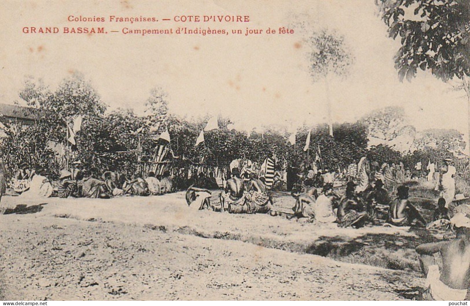 NE 17 - COTE D' IVOIRE  - GRAND BASSAM - CAMPEMENT D' INDIGENES , UN JOUR DE FETE - 2 SCANS - Costa De Marfil