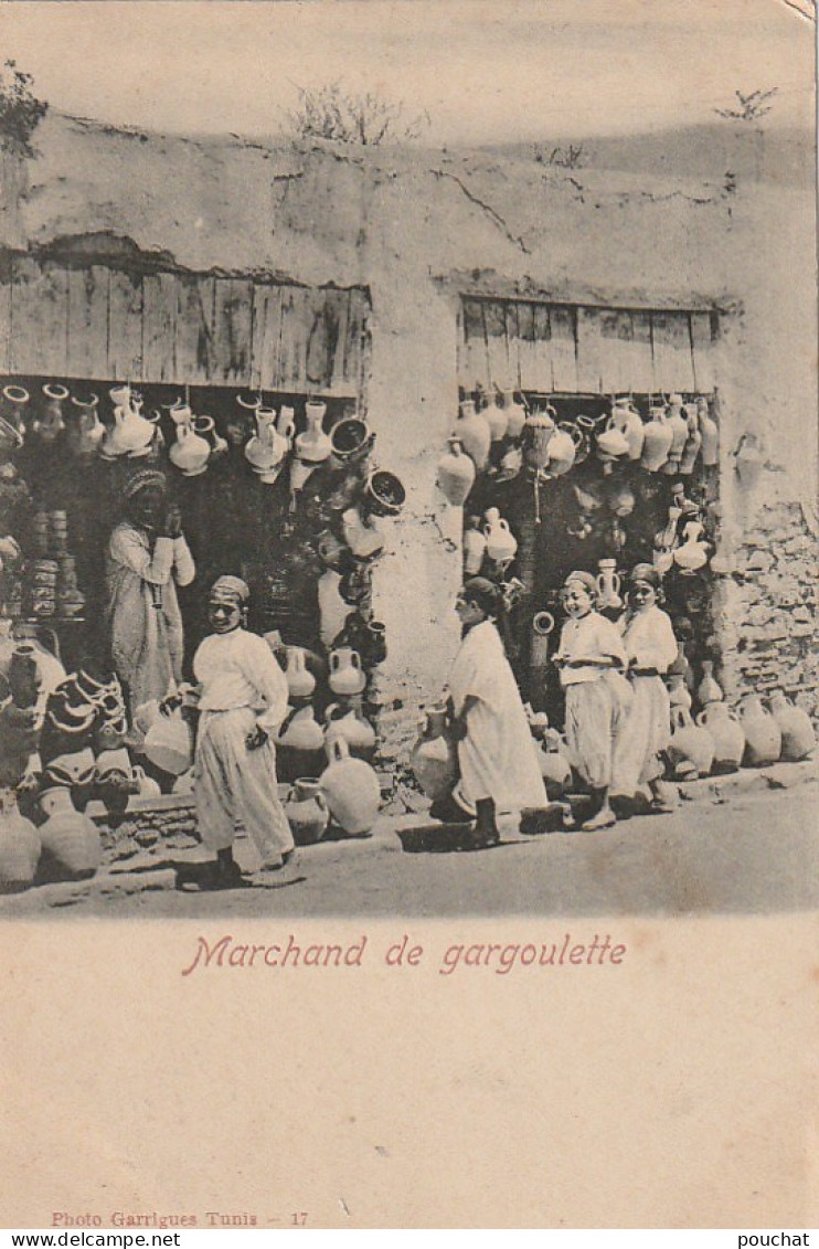 NE 21- MARCHAND DE GARGOULETTE - CRUCHES , POTERIES - PHOTO GARRIGUES , TUNIS - 2 SCANS - Afrique