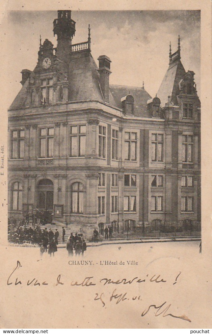 OP 2-(02) CHAUNY - L' HOTEL DE VILLE - ANIMATION - 2 SCANS - Chauny