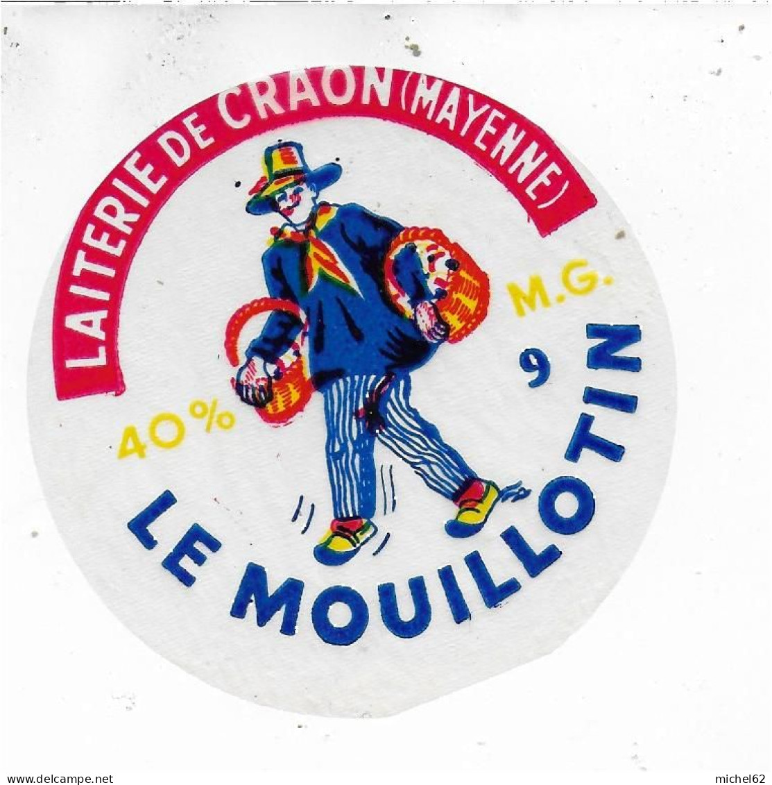 ETIQUETTE  DE  FROMAGE NEUVE   LE MOUILLOTIN LAITERIE DE CRAON MAYENNE PAPIER TRANSLUCIDE - Käse