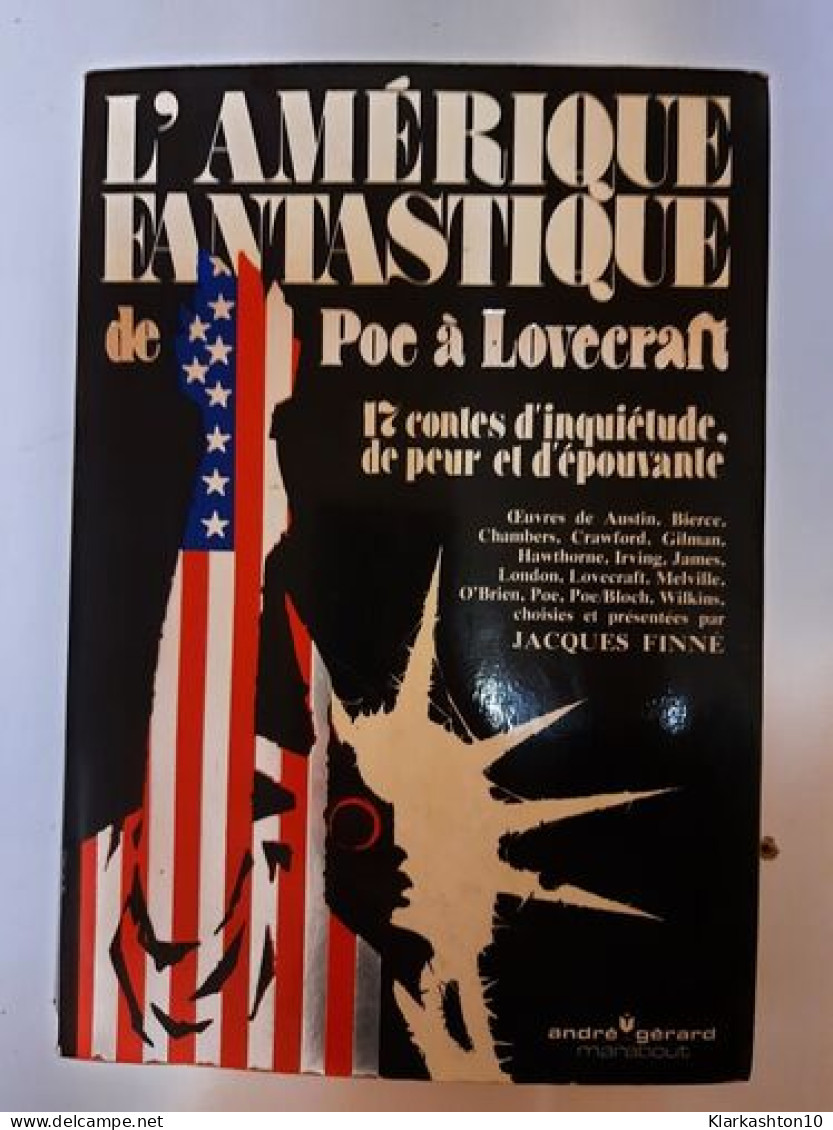 L'Amérique Fantastique De Poe à Lovecraft : 17 Contes D'inquiétude De Peur Et D'épouvante - Autres & Non Classés