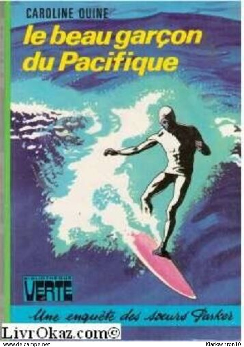 Le Beau Garçon Du Pacifique (Bibliothèque Verte) - Andere & Zonder Classificatie