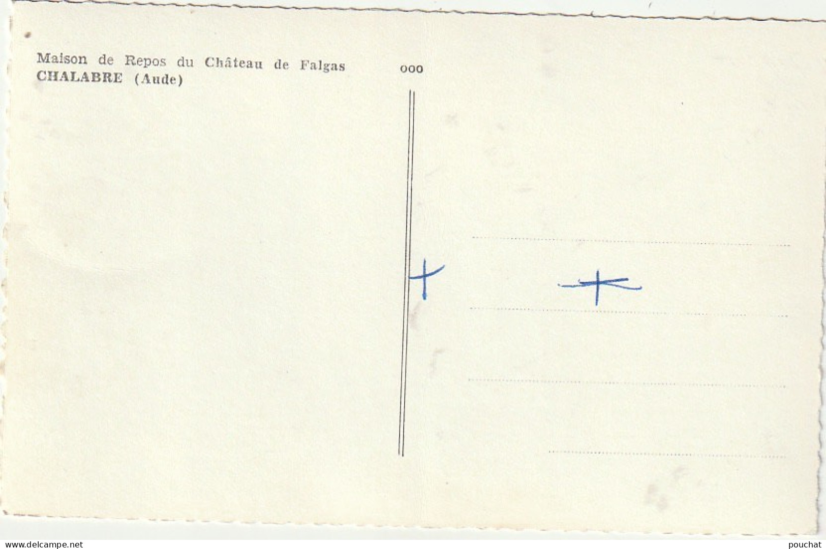 OP 19-(11) CHALABRE - MAISON DE REPOS DU CHATEAU DE FALGAS  - 2 SCANS - Otros & Sin Clasificación