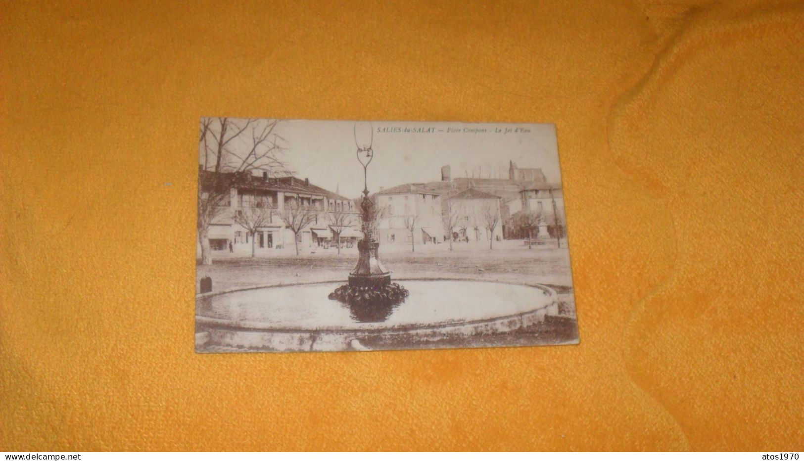 CARTE POSTALE ANCIENNE CIRCULEE DATE ?../ SALIES DU SALAT.- PLACE COMPANS. LE JET D'EAU...CACHET - Salies-du-Salat