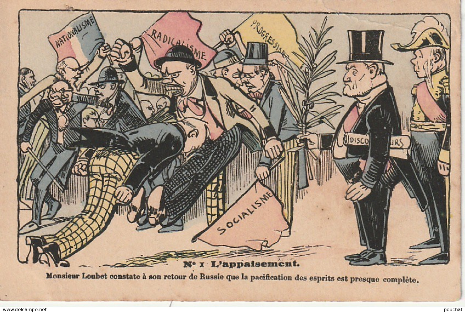 OP 25- " L' APPAISEMENT "- CARTE HUMORISTIQUE - M . LOUBET CONSTATE QUE LA PACIFICATION DES ESPRITS EST PRESQUE COMPLETE - Satirisch