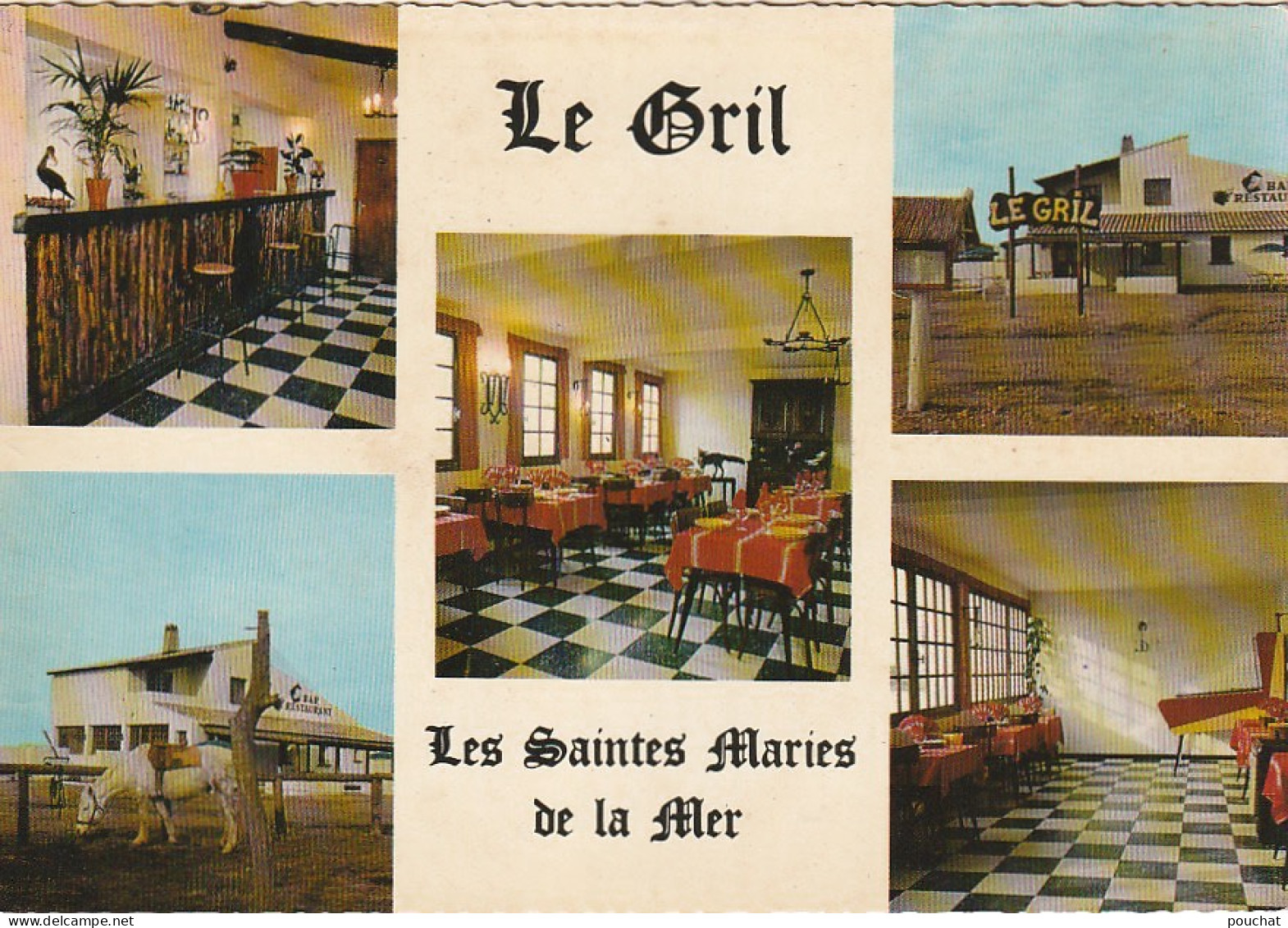 PE 2-(13) SAINTES MARIES DE LA MER - " LE GRIL " , HOTEL RESTAURANT - CARTE MULTIVUES COULEURS - 2 SCANS - Saintes Maries De La Mer