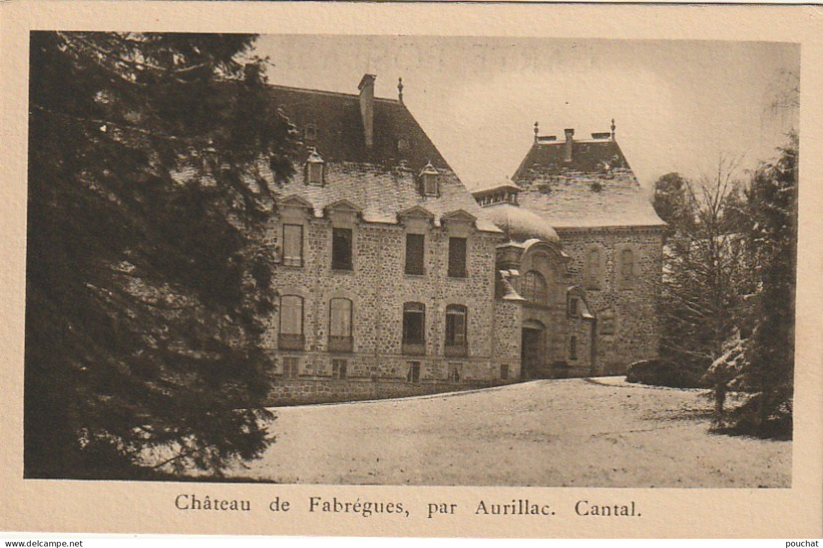 PE 5-(15) CHATEAU DE FABREGUES , PAR AURILLAC - 2 SCANS - Sonstige & Ohne Zuordnung