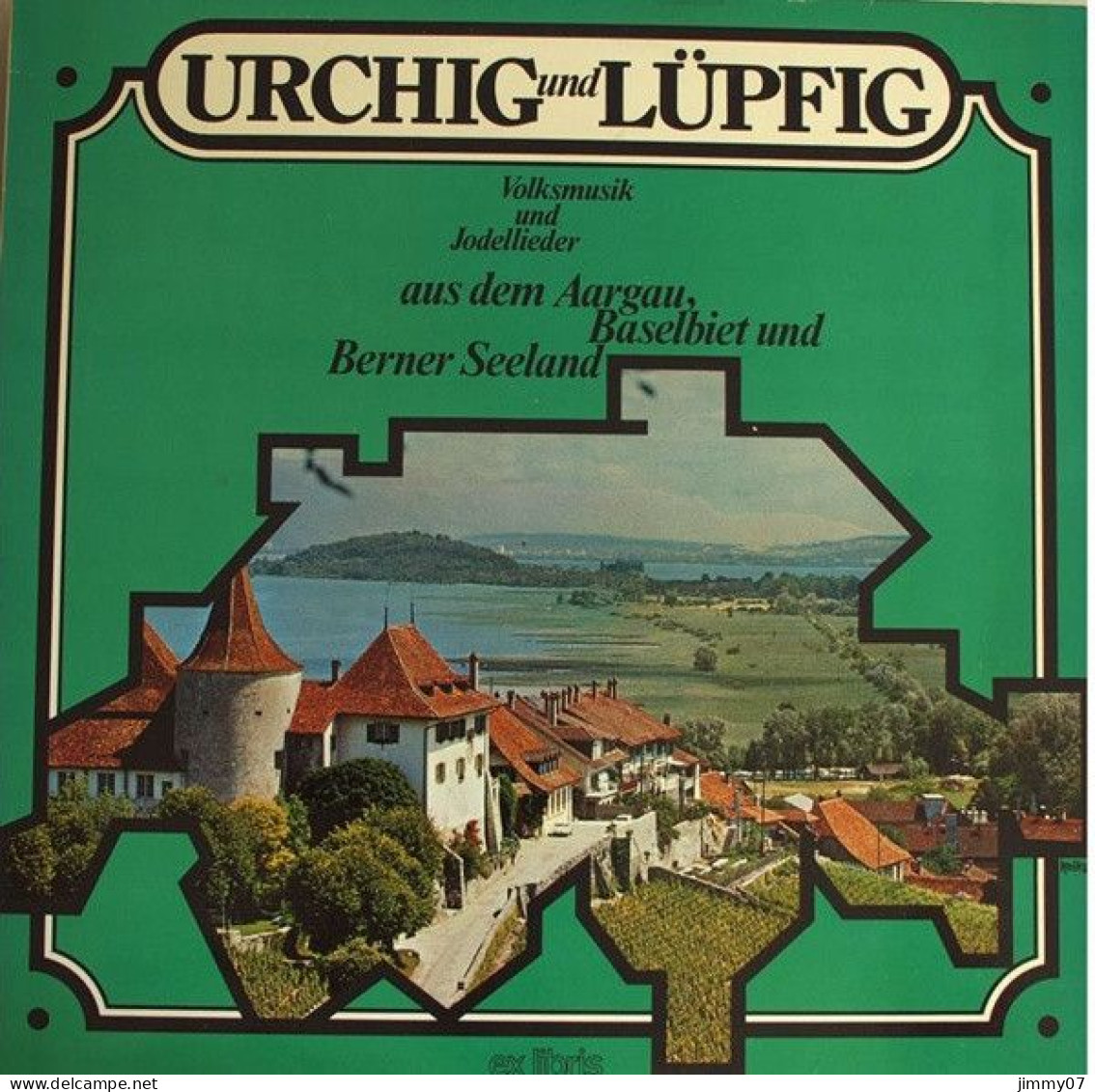 Various - Volksmusik Und Jodellieder Aus Dem Aargau, Baselbiet Und Berner Seeland (LP, Comp) - Country En Folk