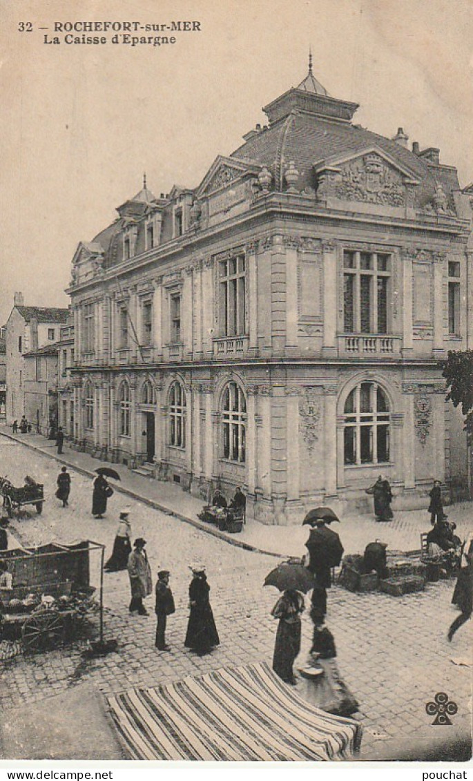 PE 9-(17) ROCHEFORT SUR MER - LA CAISSE D' EPARGNE- MARCHANDS , ETALS - 2 SCANS - Rochefort