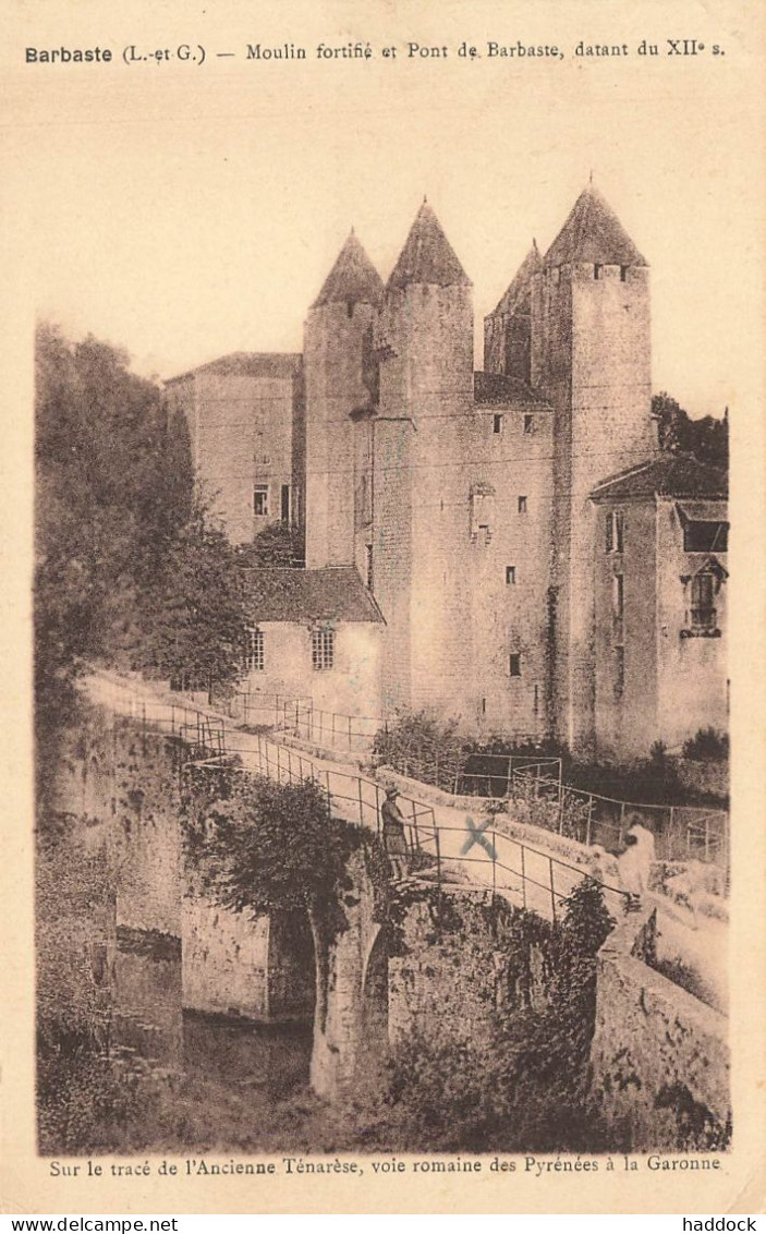 BARBASTE : MOULIN FORTIFIE ET PONT DE BARBASTE, DATANT DU XIIe S. - Autres & Non Classés