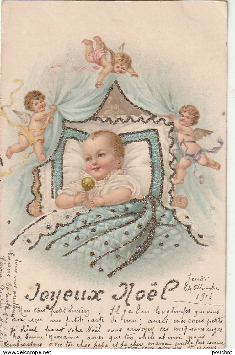 PE 20 - JOYEUX NOEL - BERCEAU DE BEBE AVEC HOCHET DORE ENTOURE D' ANGELOTS - BRILLANTS   - 2 SCANS - Autres & Non Classés