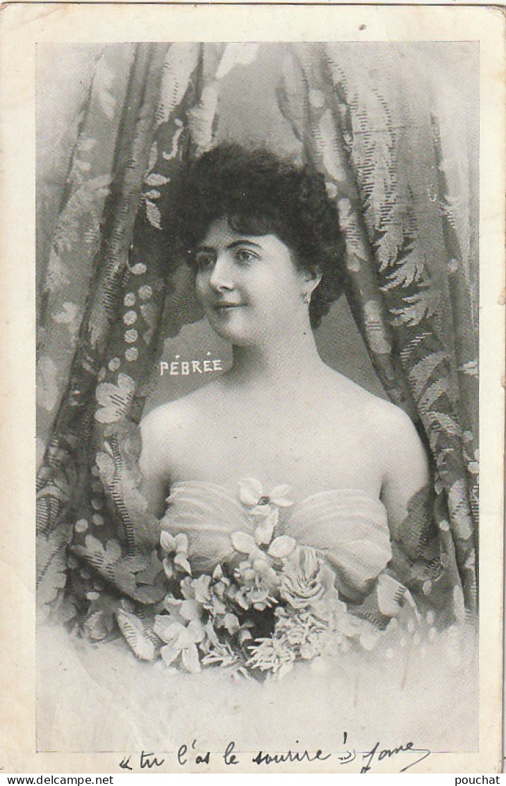 PE 25- PEBREE - PORTRAIT DE L' ARTISTE - CORRESPONDANCE 1904 - 2 SCANS - Entertainers