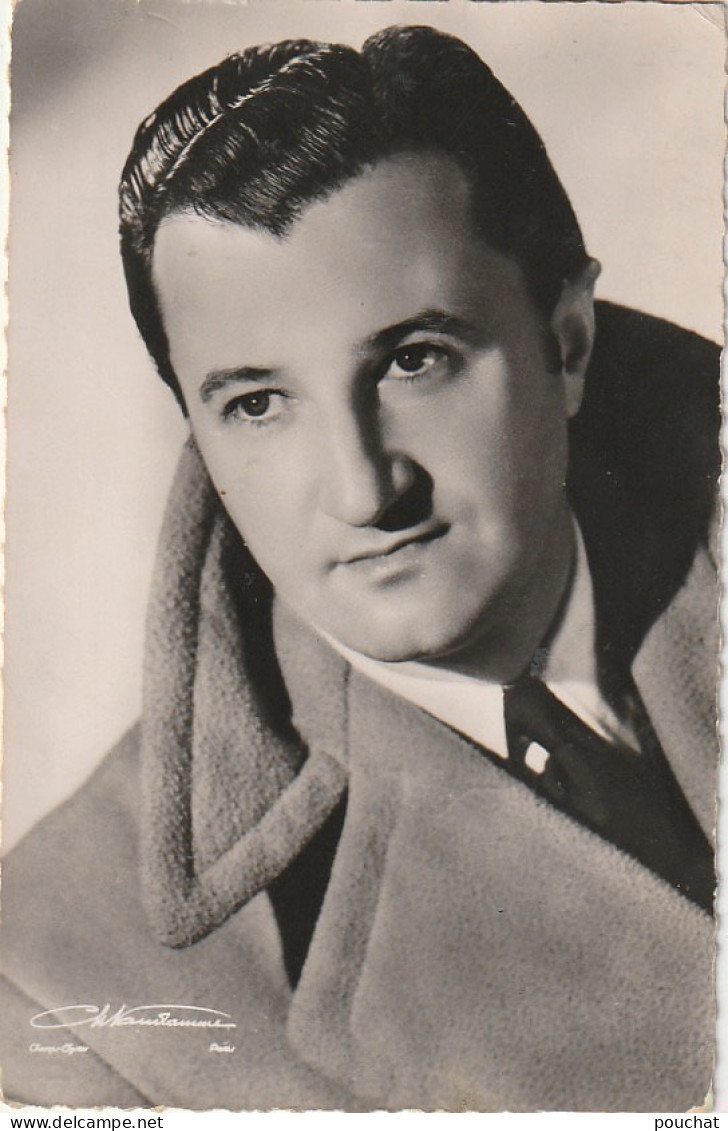 PE 26 - ANDRE DASSARY - CHANTEUR - PORTRAIT PAR CHARLES VANDAMME , EDIT . DU GLOBE , PARIS - 2 SCANS - Chanteurs & Musiciens