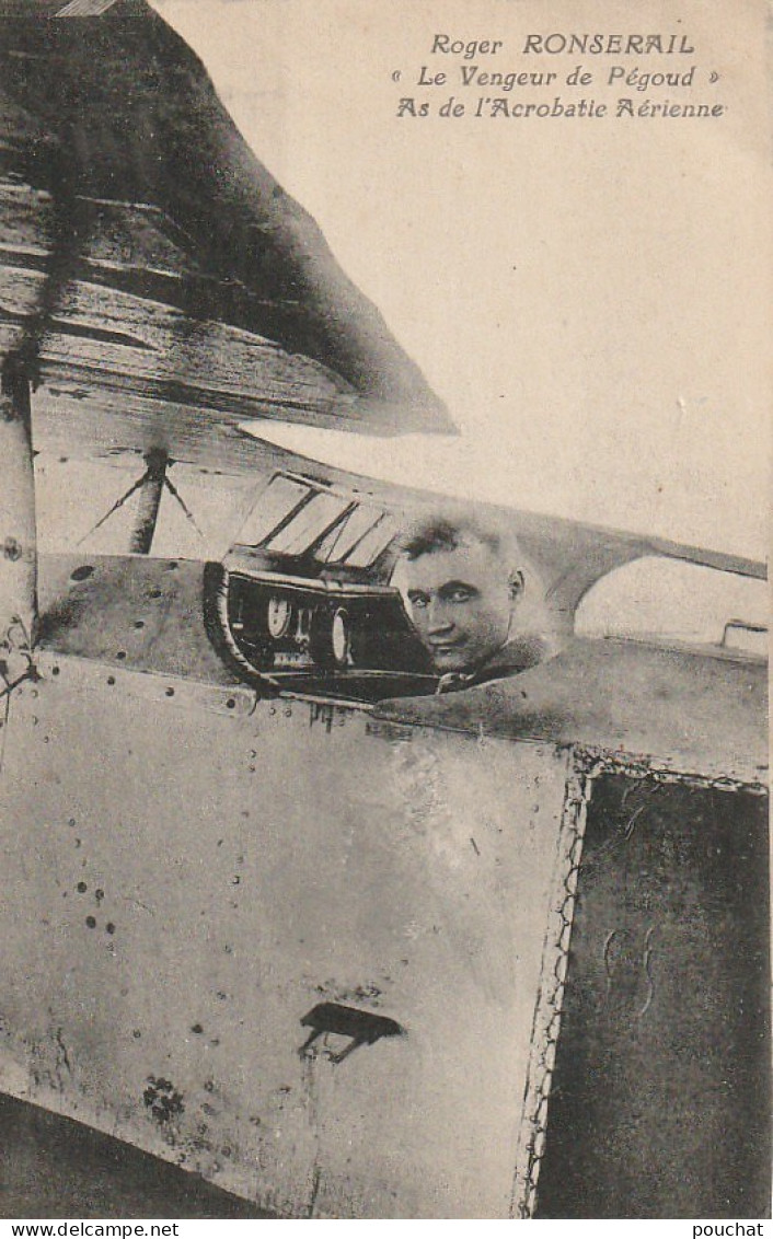 OP Nw29- AVIATION - ROGER RONSERAIL  , " LE VENGEUR DE PEGOUD " - AS DE L' ACROBATIE AERIENNE - 2 SCANS - Piloten