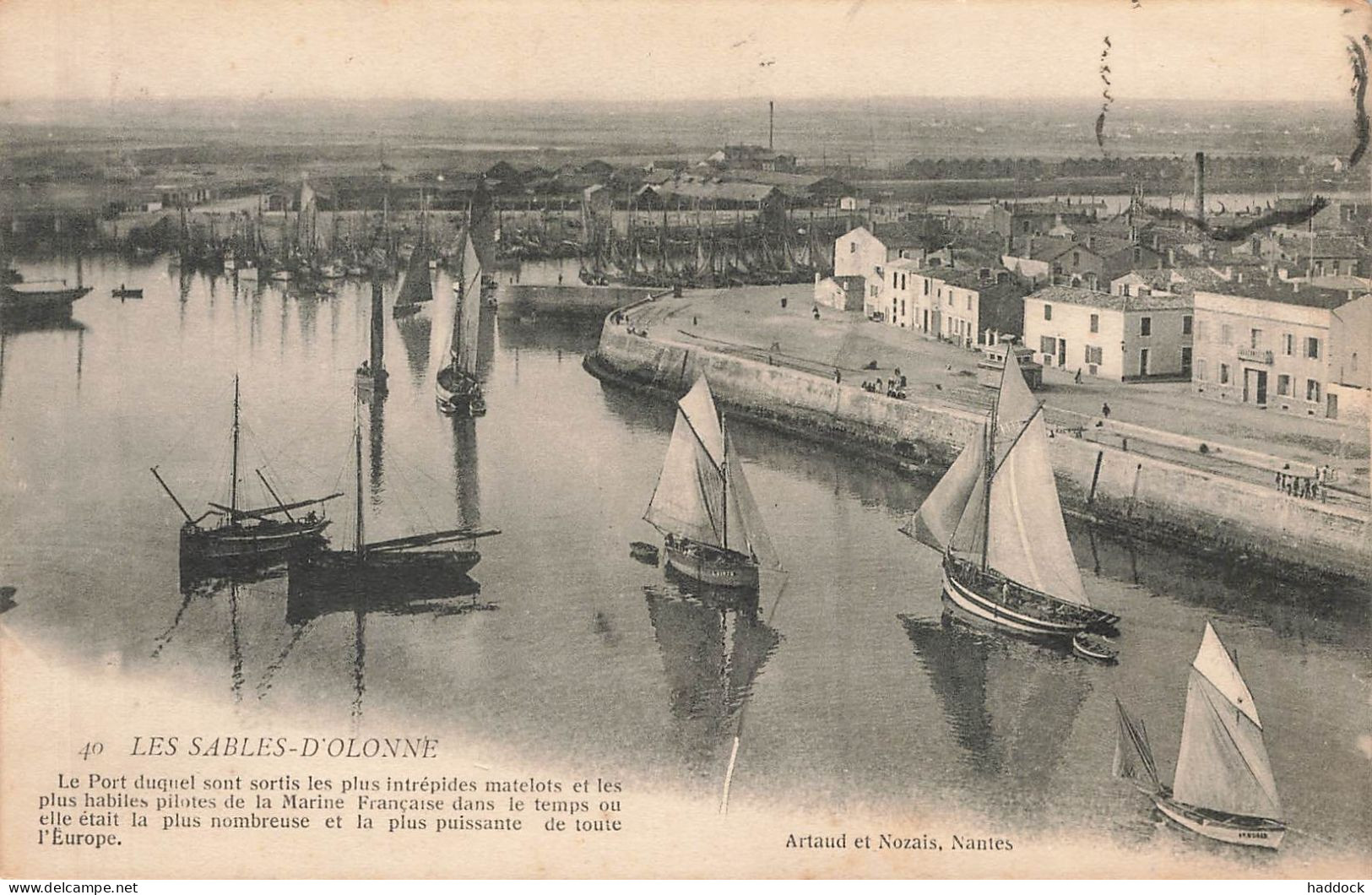 LES SABLES D'OLONNE : LE PORT DUQUEL SONT SORTIS LES PLUS INTREPIDES MATELOTS ET LES PLUS HABILES PILOTES DE LA MARINE.. - Sables D'Olonne