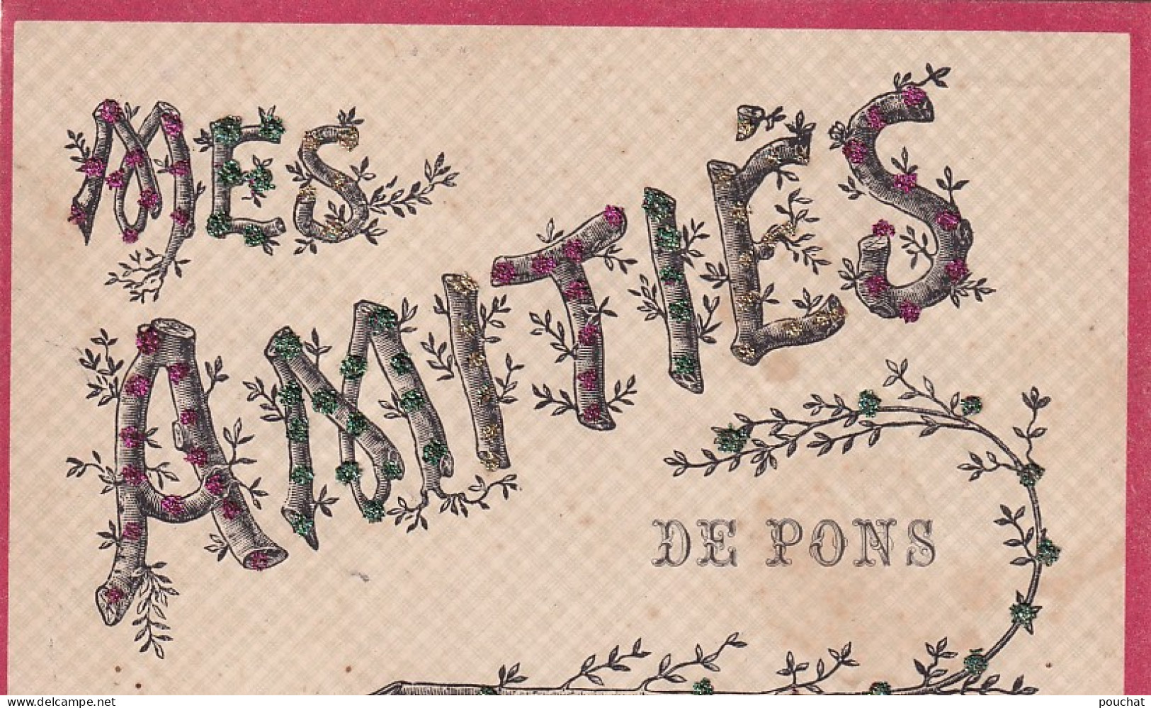 NE 28-(17) MES AMITIES DE PONS - CARTE FANTAISIE AVEC AJOUT DE BRILLANTS - Pons