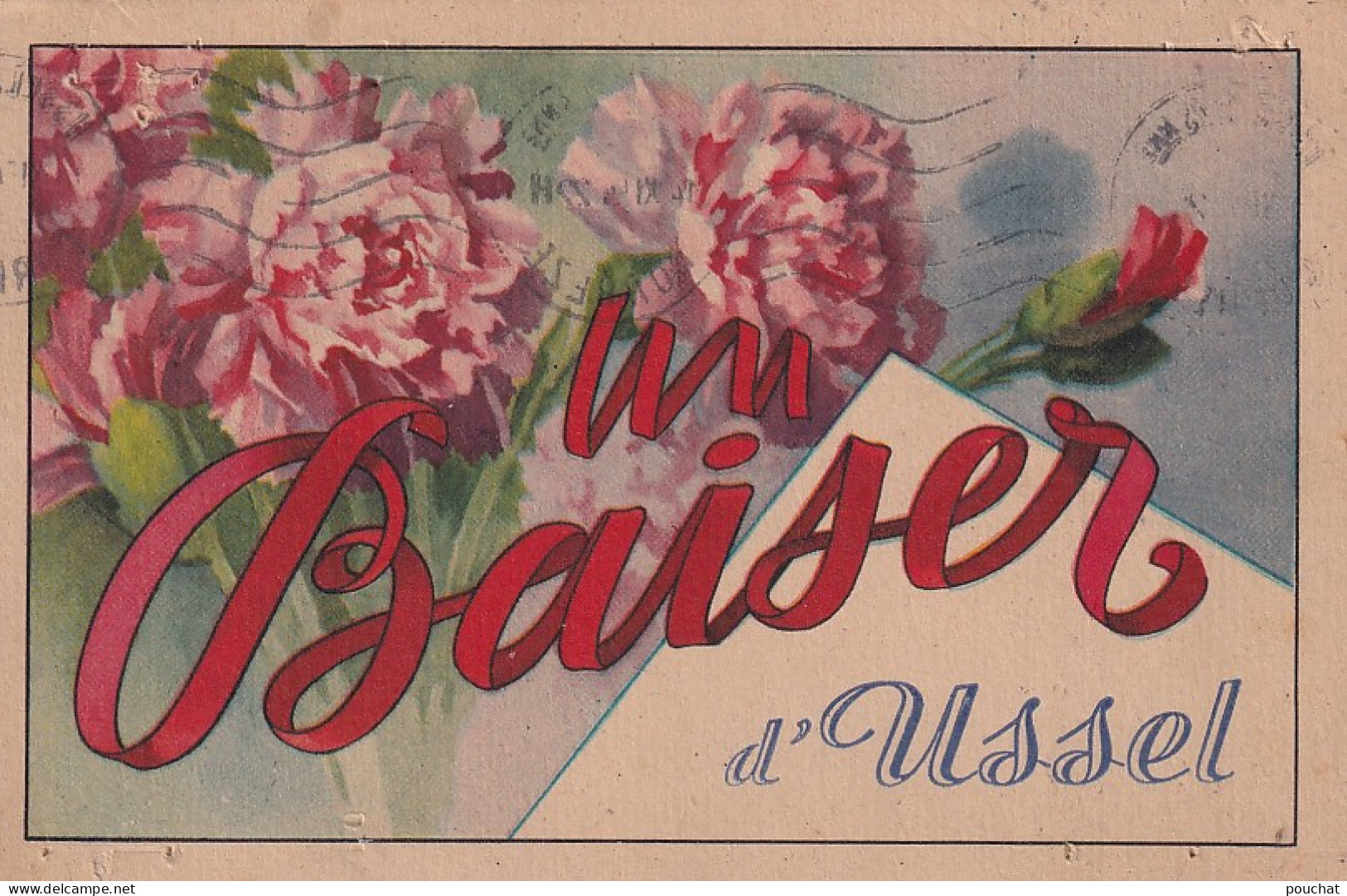 OP 39-(19) UN BAISER D'USSEL - CARTE FANTAISIE DECOR FLORAL - Ussel