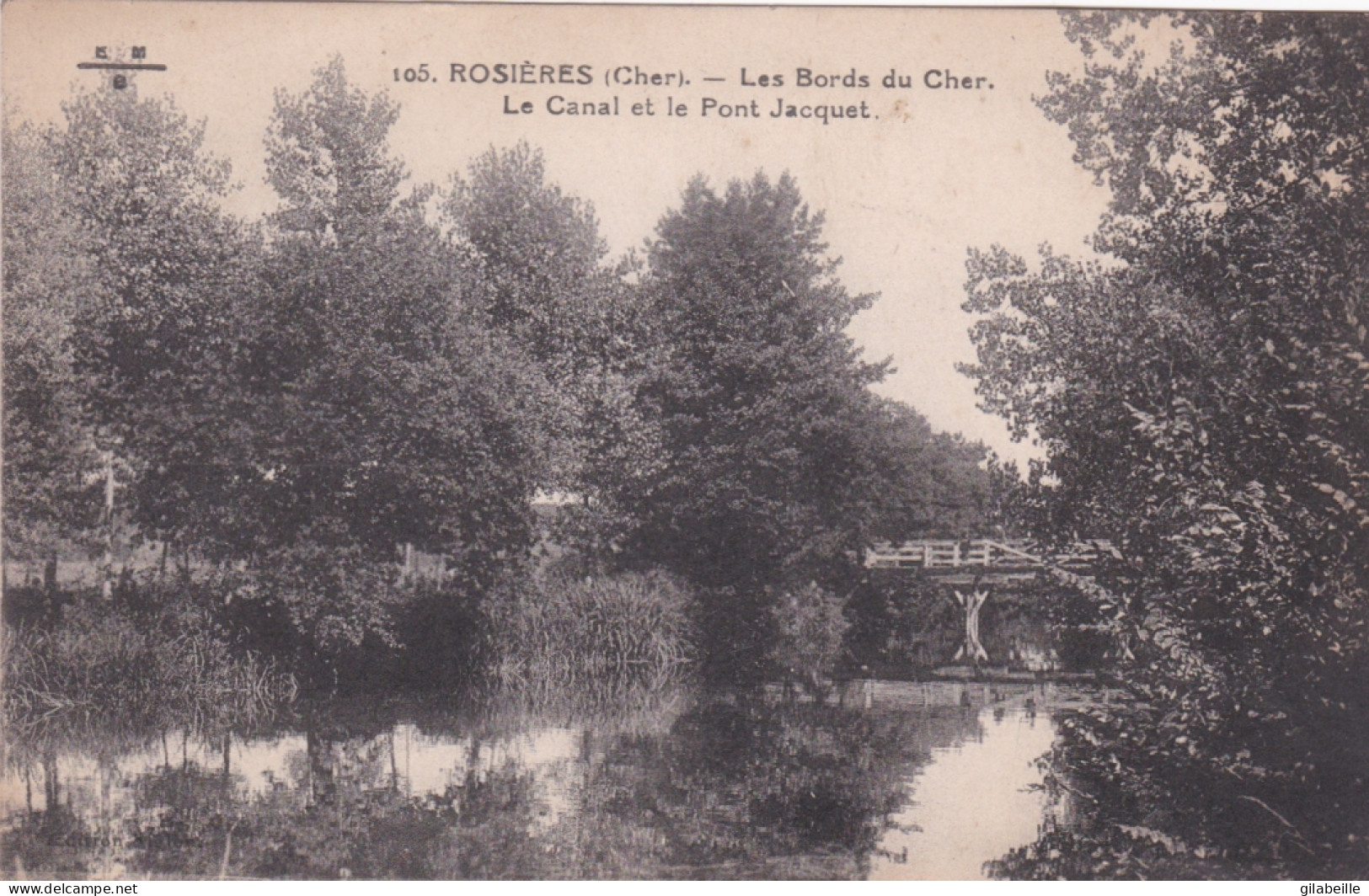 18 - Cher - ROSIERES ( Lunery ) - Les Bords Du Cher - Le Canal Et Le Pont Jacquet - Other & Unclassified