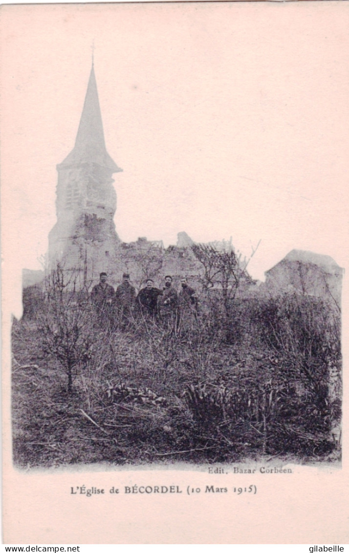 80 - Somme -  L'église De Bécordel-Bécourt ( 10 Mars 1915 )  - Sonstige & Ohne Zuordnung