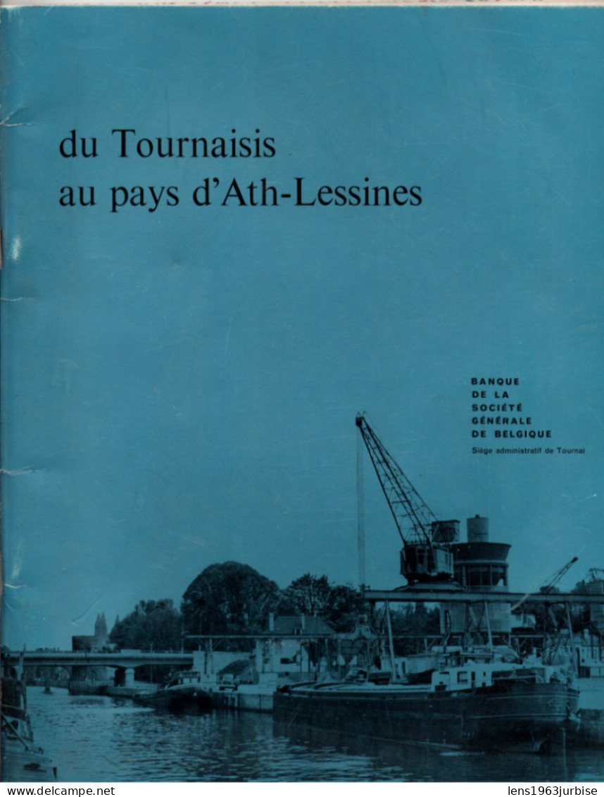 Du Tournaisis Au Pays D' Ath - Lessines , 32 Pages - Belgique
