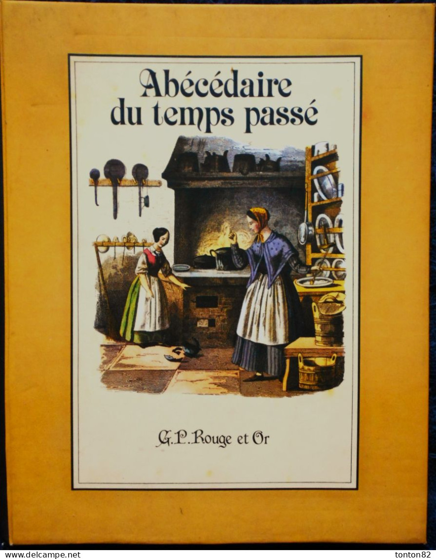 Abécédaire Du Temps Passé - Éditions GP, Rouge Et Or - ( 1982 ) . - Bibliotheque Rouge Et Or