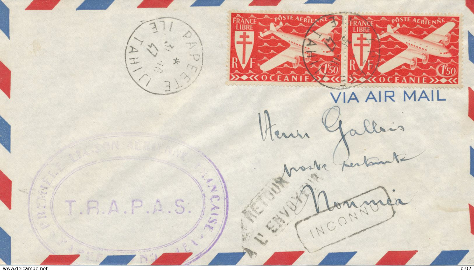 PREMIERE LIAISON AERIENNE PAPEETE ILE DE TAHITI 1947 LETTRE AVION => NOUMEA FRAPAS F.R.A.P.A.S. - Covers & Documents