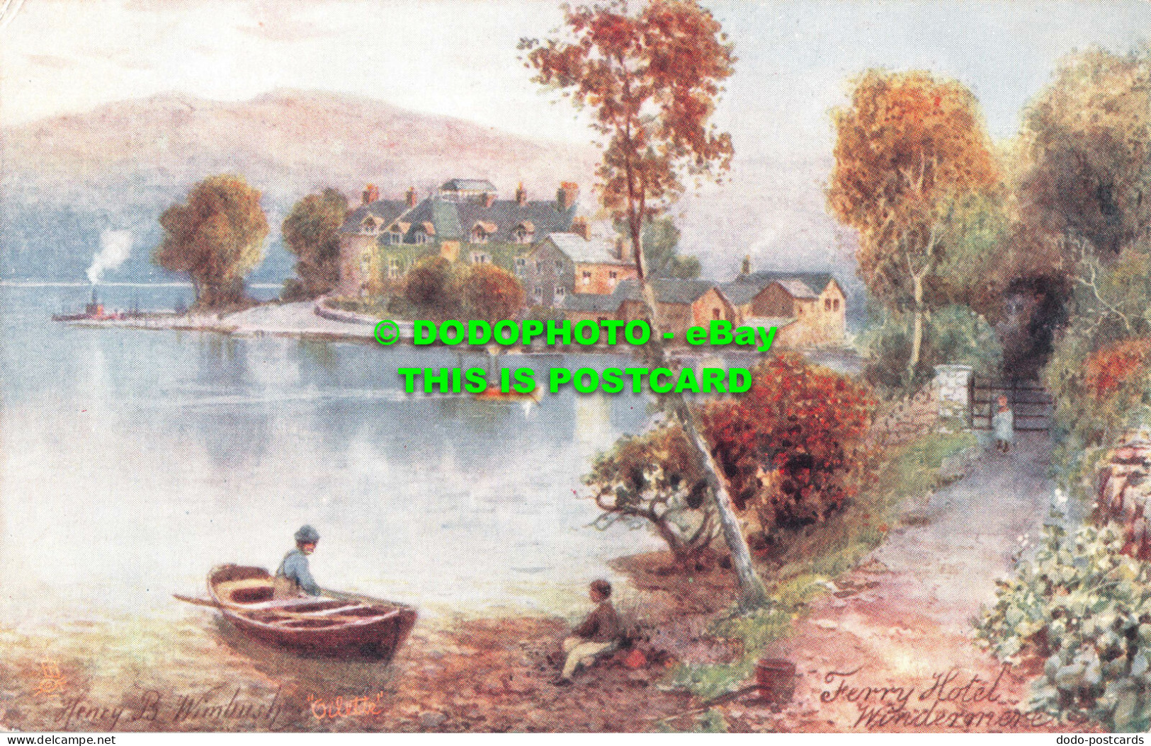 R550035 Ferry Hotel. Windermere. Picturesque English Lakes. H. B. Wimbush. Tuck. - World