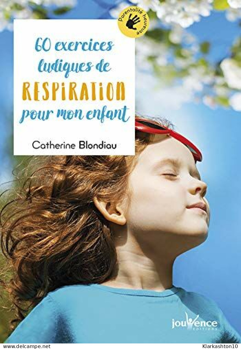 60 Exercices Ludiques De Respiration Pour Mon Enfant - Altri & Non Classificati