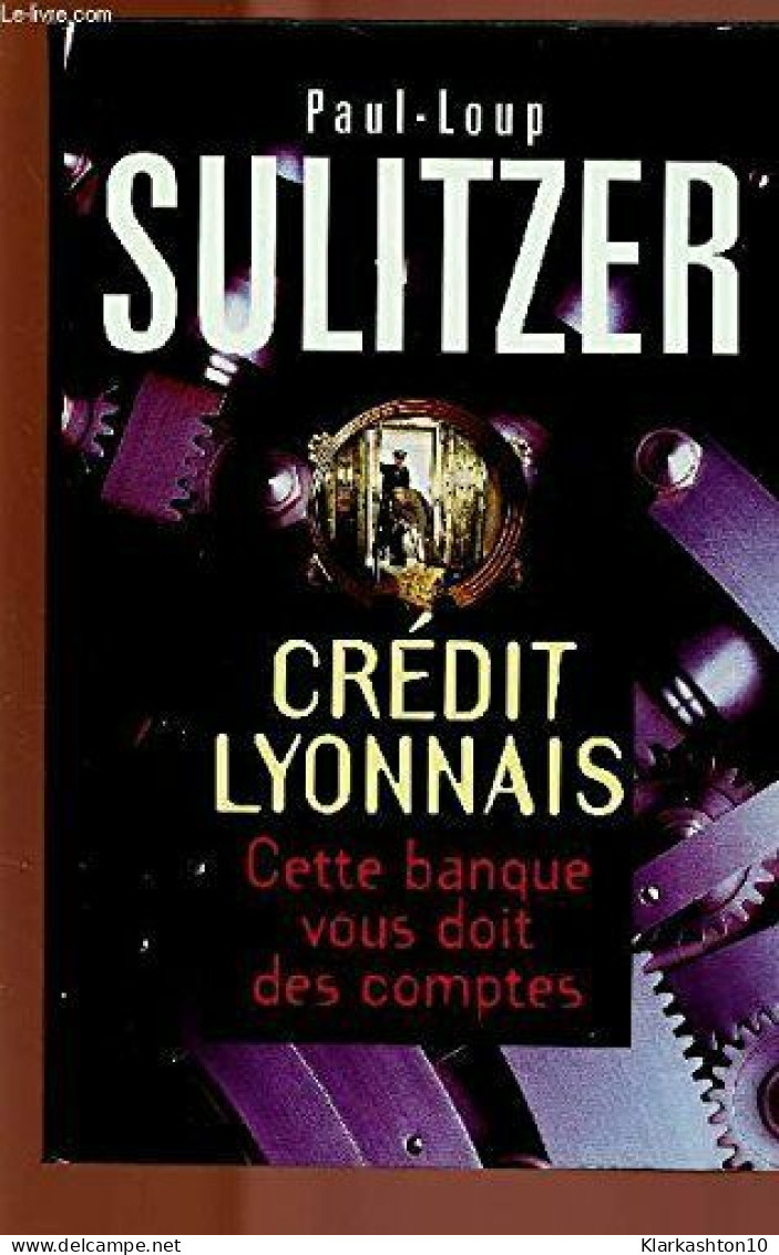 Crédit Lyonnais - Andere & Zonder Classificatie