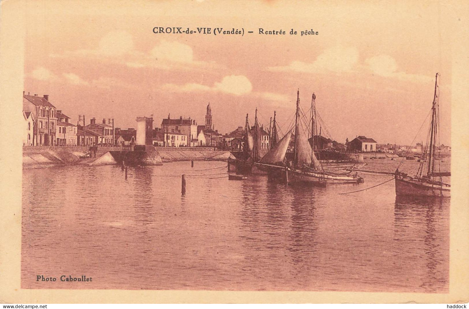 CROIX DE VIE : RENTREE DE PECHE - Saint Gilles Croix De Vie