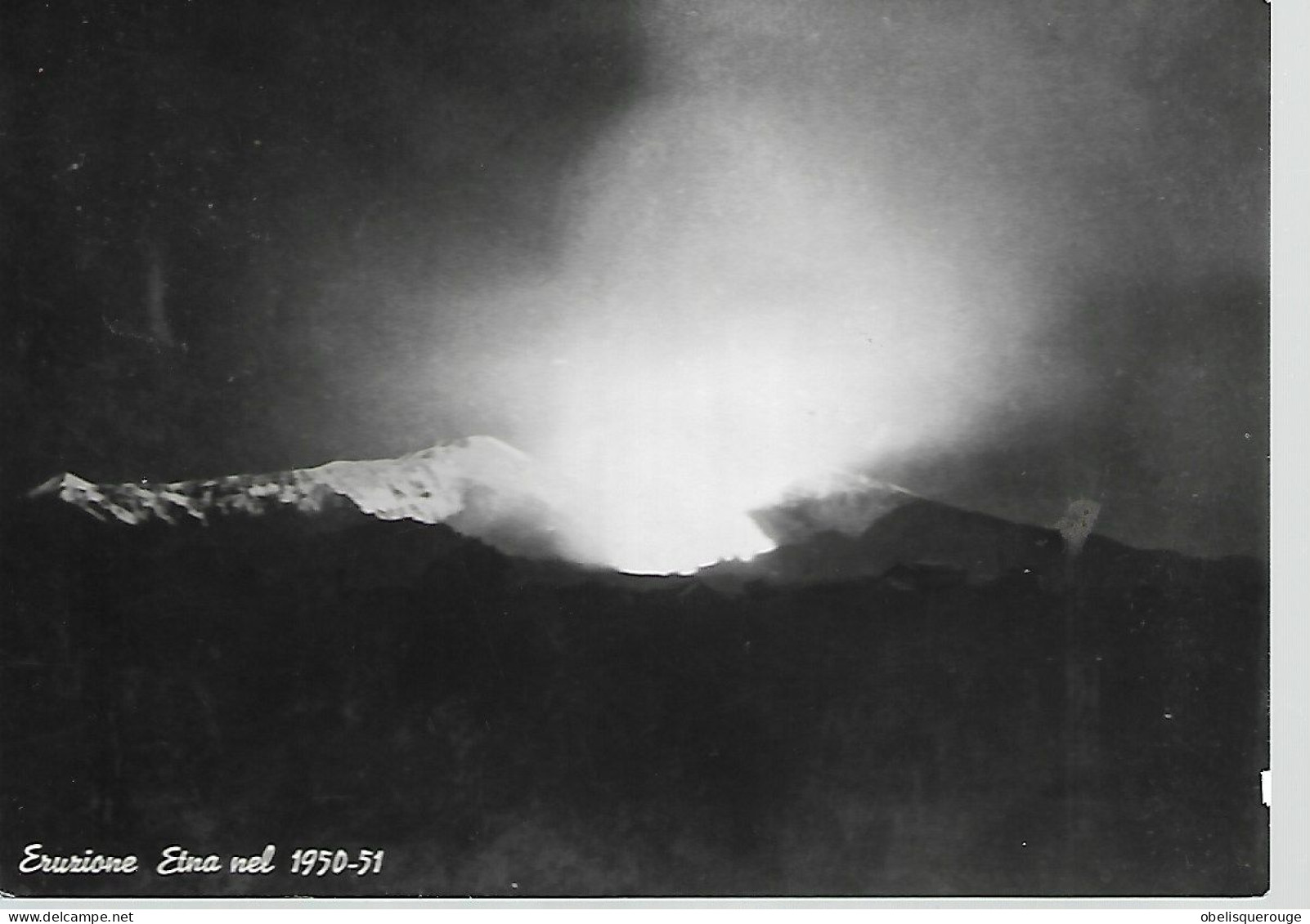 ETNA IL CRATERE DELL  FOURNAISE ERUPTION 1950/51 CATANIA - Other & Unclassified