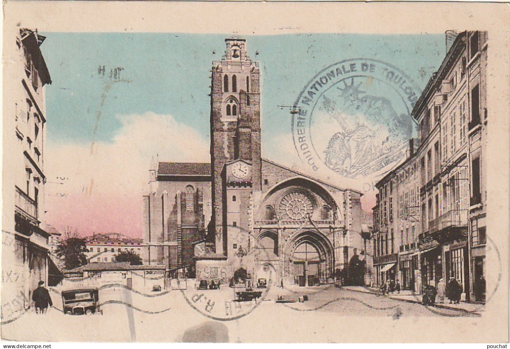 QU 15-(31) TOULOUSE - CATHEDRALE SAINT ETIENNE - CARTE COLORISEE - CACHET POUDRERIE NATIONALE DE TOULOUSE - 2 SCANS - Toulouse