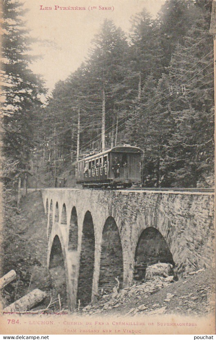 QU 16-(31) LUCHON - CHEMIN DE FER A CREMAILLERE DE SUPERBAGNERES - TRAM PASSANT SUR LE VIADUC  - Luchon