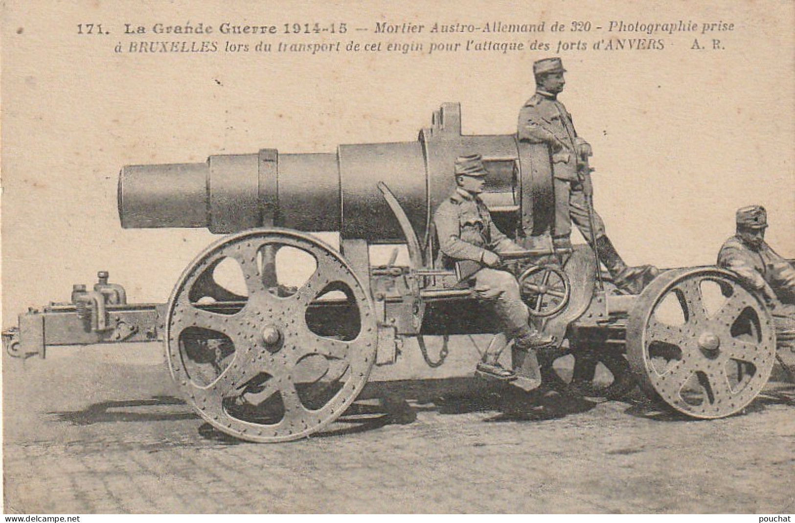 QU 19 - GUERRE 1914 / 15 - MORTIER AUSTRO ALLEMAND DE 320 POUR L' ATTAQUE DES FORTS D' ANVERS - 2 SCANS - Materiaal
