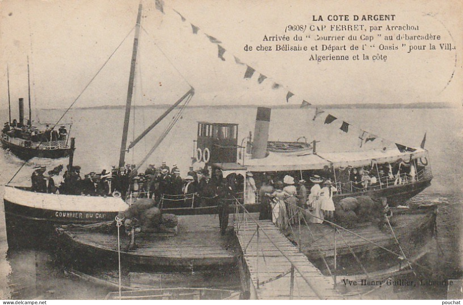 QU 25-(33) CAP FERRET -ARRIVEE DU " COURRIER DU CAP " AU DEBARCADERE DE CHEZ BELISAIRE (TAMPON )ET DEPART DE "L' OASIS " - Arcachon