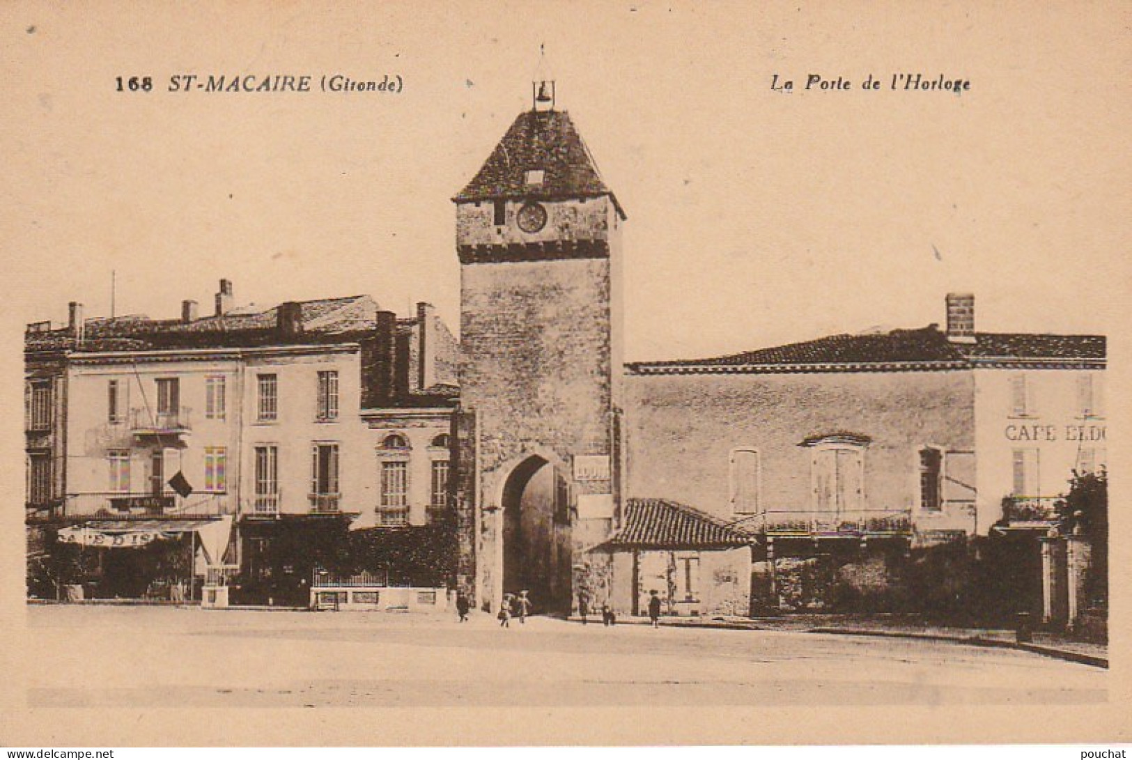 QU 26 -(33) SAINT MACAIRE - LA PORTE DE L' HORLOGE  - CAFES - 2 SCANS - Autres & Non Classés