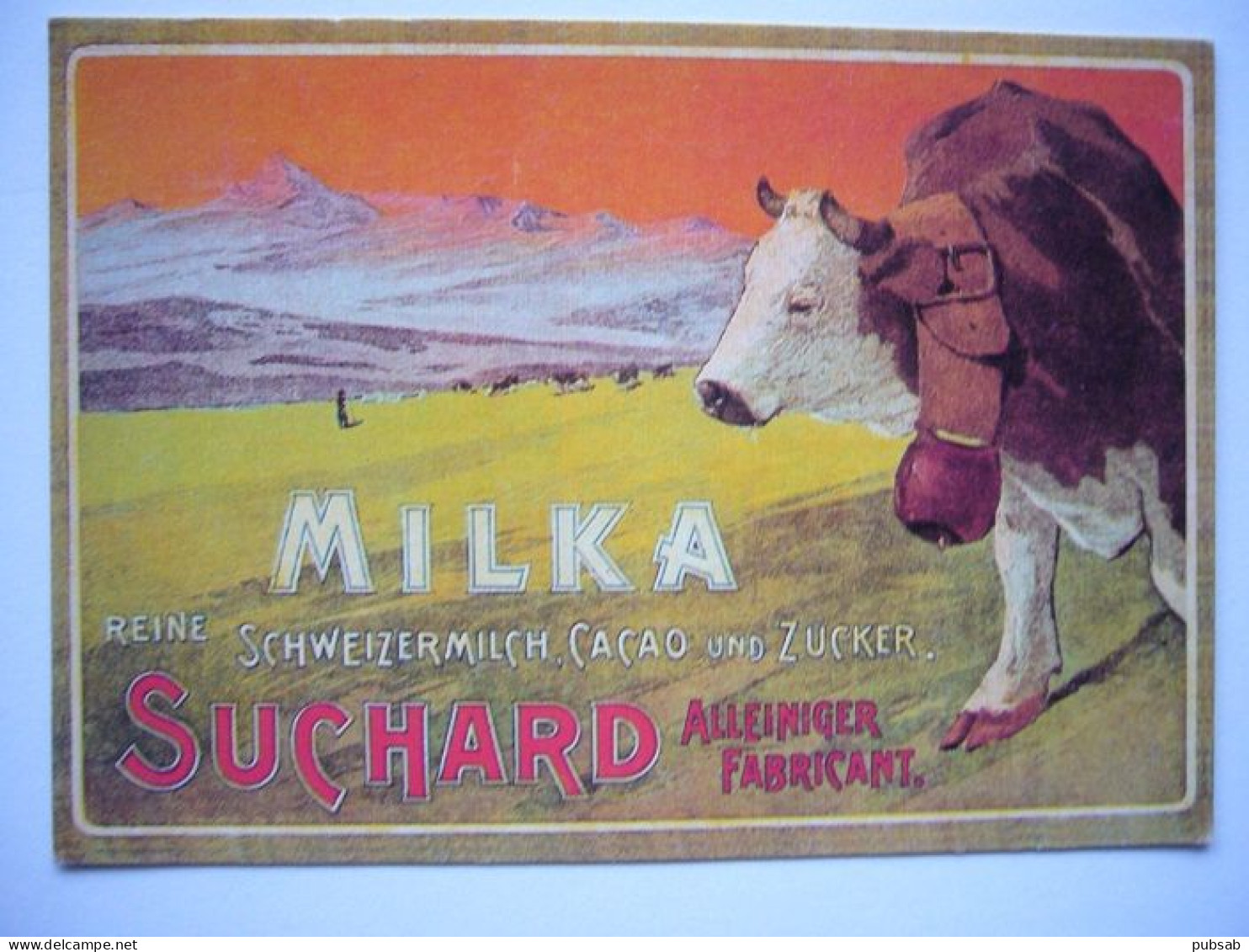 MILKA - SUCHARD Alleiniger Fabricant / Vache / Motiv Von 1905 - Pubblicitari