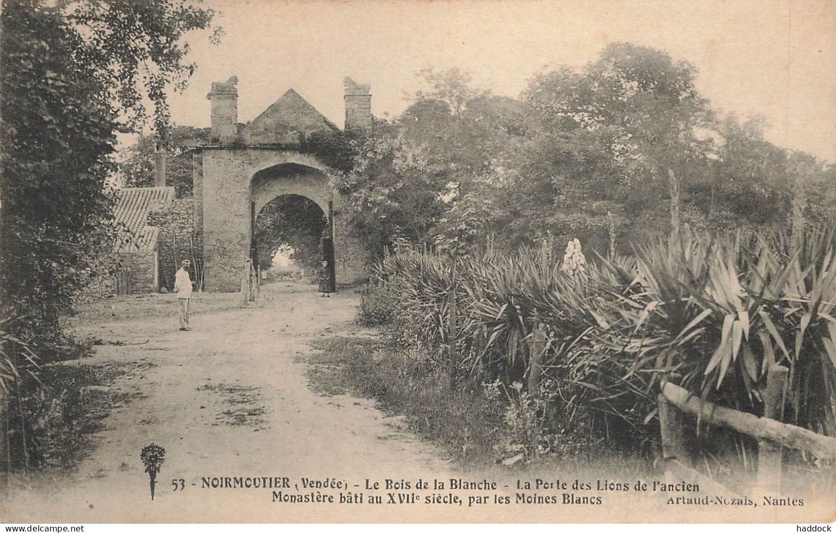 NOIRMOUTIER : LE BOIS DE LA BLANCHE - LA PORTE DES LIONS DE L'ANCIEN - Noirmoutier