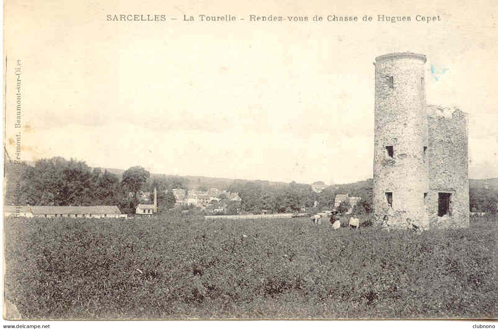 CPA - SARCELLES - LA TOURELLE - R.V. DE CHASSE DE HUGUES CAPET (T.B. ETAT) - Sarcelles